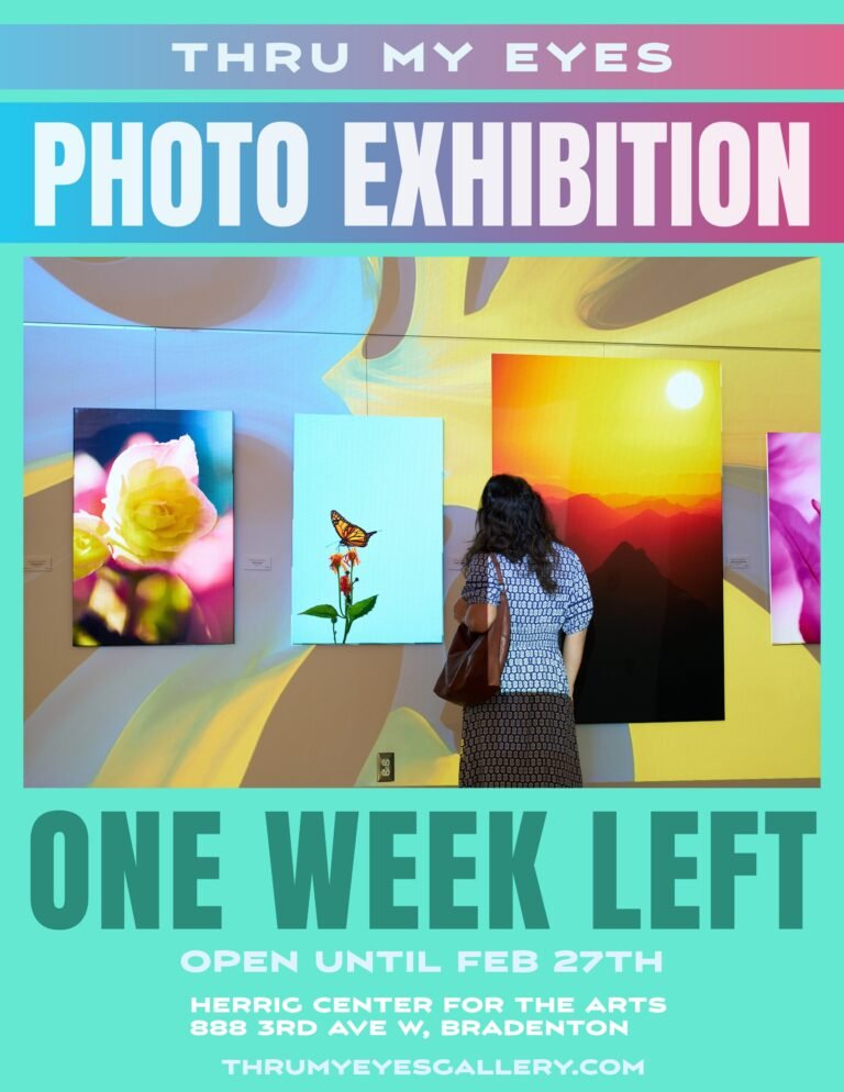 Thru My Eyes Photography Exhibition at Herrig Center for the Arts in Bradenton - One Week Left